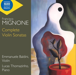 Emmanuele Baldini Lucas Thomazinho - Mignone: Complete Violin Sonatas i gruppen CD / Kommande / Klassiskt hos Bengans Skivbutik AB (5573272)