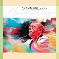 Schulze Klaus - La Vie Electronique Vol. 15 i gruppen CD / Kommande / Pop-Rock hos Bengans Skivbutik AB (5573358)