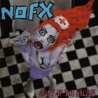 Nofx - Pump Up The Valuum (Us Version) i gruppen VI TIPSAR / Julklappstips Vinyl hos Bengans Skivbutik AB (5573430)