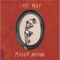 Antone Maggie - Lady May i gruppen VINYL / Kommande / Country hos Bengans Skivbutik AB (5573488)