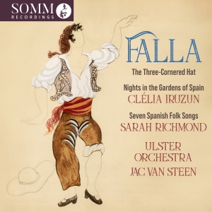 Clélia Iruzun Sarah Richmond Ulst - Manuel De Falla: The Three Cornered i gruppen CD / Kommande / Klassiskt hos Bengans Skivbutik AB (5573640)