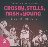 Crosby Stills Nash & Young - Live In The 70S i gruppen CD / Kommande / Pop-Rock hos Bengans Skivbutik AB (5573681)