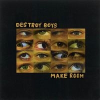 Destroy Boys - Make Room i gruppen VINYL / Kommande / Pop-Rock hos Bengans Skivbutik AB (5573793)