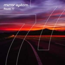 Mirror System - Route 77 i gruppen VI TIPSAR / Startsida - CD Nyheter & Kommande hos Bengans Skivbutik AB (5573822)