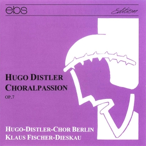 Klaus Fischer-Dieskau Hugo-Distler - Hugo Distler: Choralpassion Op. 7 i gruppen VI TIPSAR / Julklappstips CD hos Bengans Skivbutik AB (5573863)