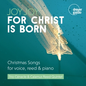 Trio Cénacle Calamus Reed Quintet - Joy, Joy For Christ Is Born i gruppen CD / Julmusik hos Bengans Skivbutik AB (5573910)