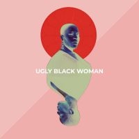 Lawrence Nicky - Ugly Black Woman i gruppen CD / Kommande / Pop-Rock hos Bengans Skivbutik AB (5573966)