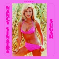 Sinatra Nancy - Sugar (Pink Vinyl Lp) i gruppen VI TIPSAR / Fredagsreleaser / Fredag den 13:e december 2024 hos Bengans Skivbutik AB (5573976)