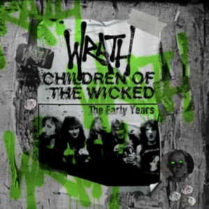Wrath - Children Of The Wicked - The Early i gruppen CD / Hårdrock hos Bengans Skivbutik AB (5573981)