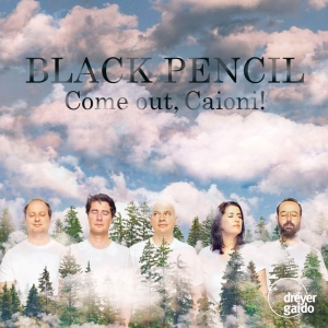 Black Pencil - Come Out, Caioni! i gruppen CD / Klassiskt hos Bengans Skivbutik AB (5574017)