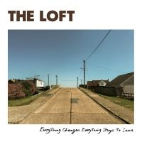 Loft The - Everything Changes Everything Stays i gruppen CD / Kommande / Pop-Rock hos Bengans Skivbutik AB (5574053)