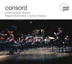 Consord - Works By Seyedi, Muntendorf & Kampe i gruppen VI TIPSAR / Julklappstips CD hos Bengans Skivbutik AB (5574123)