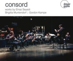 Consord - Works By Seyedi, Muntendorf & Kampe i gruppen CD / Klassiskt hos Bengans Skivbutik AB (5574123)