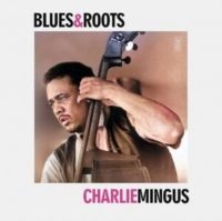 Mingus Charlie - Blues & Roots i gruppen VINYL / Kommande / Jazz hos Bengans Skivbutik AB (5574189)