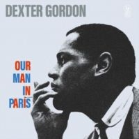 Gordon Dexter - Our Man In Paris i gruppen VINYL / Kommande / Jazz hos Bengans Skivbutik AB (5574194)