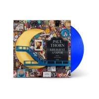 Thorn Paul - Life Is Just A Vapor i gruppen VINYL / Kommande / Pop-Rock hos Bengans Skivbutik AB (5574281)