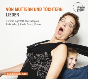 Dorothe Ingenfeld - Von Müttern Und Töchtern - Songs i gruppen VI TIPSAR / Julklappstips CD hos Bengans Skivbutik AB (5574362)