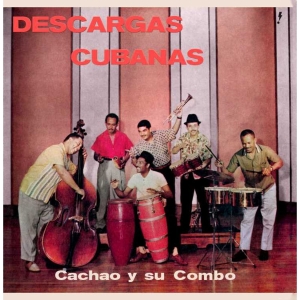 Cachao Y Su Combo - Descargas Cubanas i gruppen VI TIPSAR / Fredagsreleaser / 2025-01-10 hos Bengans Skivbutik AB (5574396)