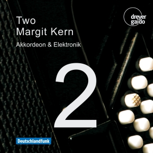 Kern Margit - Two - Music For Accordion & Electro i gruppen VI TIPSAR / Julklappstips CD hos Bengans Skivbutik AB (5574436)