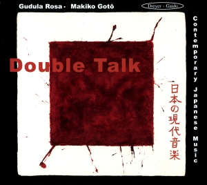 Gudula Rosa & Makiko Goto - Double Talk - Japanese Contemporary i gruppen VI TIPSAR / Julklappstips CD hos Bengans Skivbutik AB (5574442)