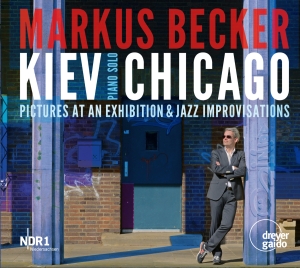 Markus Becker - Kiev/Chicago - Pictures Of An Exhib i gruppen VI TIPSAR / Julklappstips CD hos Bengans Skivbutik AB (5574479)