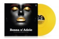 Various Artists - Bossa N' Adele (Yellow Vinyl Lp) i gruppen VINYL / Kommande / Pop-Rock hos Bengans Skivbutik AB (5574516)