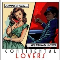 Continental Lovers - Connection/Wedding Song i gruppen VINYL / Kommande / Pop-Rock hos Bengans Skivbutik AB (5574550)