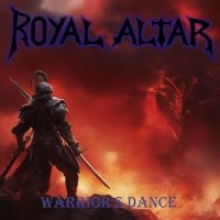 Royal Altar - Warrior's Dance i gruppen CD / Kommande / Hårdrock hos Bengans Skivbutik AB (5574582)