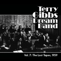 Gibbs Terry & Terry Gibbs Dream Ba - Vol. 7: The Lost Tapes, 1959 i gruppen VI TIPSAR / Startsida - CD Nyheter & Kommande hos Bengans Skivbutik AB (5574682)