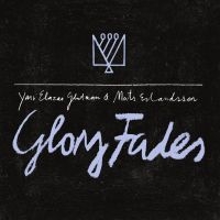 Mats Erlandsson & Yair Elazar Glotm - Glory Fades i gruppen VINYL / Kommande / Pop-Rock hos Bengans Skivbutik AB (5574709)