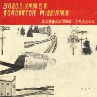 Boldy James & Conductor Williams - Across The Tracks i gruppen VINYL / Kommande / Pop-Rock hos Bengans Skivbutik AB (5574755)