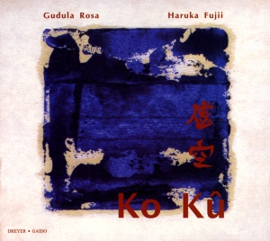 Gudula Rosa Haruka Fuji - Ko Ku - Contemporary Japanese & Chi i gruppen VI TIPSAR / Julklappstips CD hos Bengans Skivbutik AB (5574904)