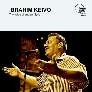 Ibrahim Keivo - The Voice Of Ancient Syria i gruppen CD / World Music hos Bengans Skivbutik AB (5574913)