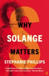 Stephanie Phillips - Why Solange Matters. Why Music Matters i gruppen ÖVRIGT / Pocketböcker hos Bengans Skivbutik AB (5574927)