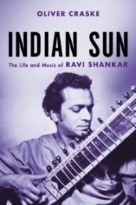 Oliver Craske - Indian Sun: The Life And Music Of Ravi Shankar  i gruppen ÖVRIGT / Övriga böcker hos Bengans Skivbutik AB (5574929)