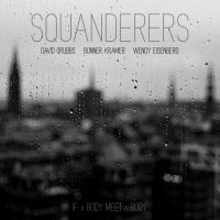 Squanderers - If A Body Meet A Body i gruppen VINYL / Kommande / Jazz hos Bengans Skivbutik AB (5575238)