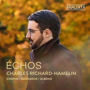 Charles Richard-Hamelin - Echos i gruppen CD / Kommande / Klassiskt hos Bengans Skivbutik AB (5575302)