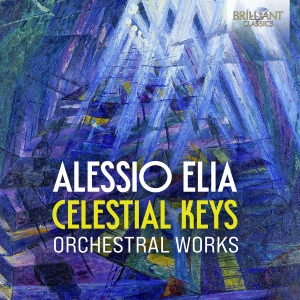 Alessio Elia - Celestial Keys - Orchestral Works i gruppen CD / Kommande / Klassiskt hos Bengans Skivbutik AB (5575320)