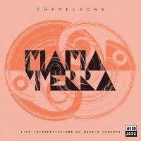 Mama Terra - Chameleons (Live Interpretations Of i gruppen CD / Kommande / Jazz hos Bengans Skivbutik AB (5575364)