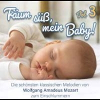 Wolfgang Amadeus Mozart - Träum Süß, Mein Baby! Klassik Zum E i gruppen VI TIPSAR / Startsida - CD Nyheter & Kommande hos Bengans Skivbutik AB (5575500)