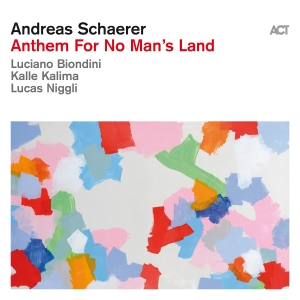 Andreas Schaerer - Anthem For No Man’S Land i gruppen CD / Kommande / Jazz hos Bengans Skivbutik AB (5575739)