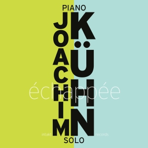 Joachim Kühn - Échapée - Piano Solo i gruppen CD / Kommande / Jazz hos Bengans Skivbutik AB (5575960)