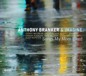 Anthony Branker & Imagine - Songs My Mom Liked i gruppen ÖVRIGT / Övrigt / aub hos Bengans Skivbutik AB (5576056)