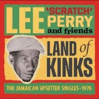 Lee 'Scratch' Perry And Friends - Land Of Kinks - The Jamaican Upsett i gruppen CD / Kommande / Reggae hos Bengans Skivbutik AB (5576113)