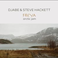 Djabe & Steve Hackett - Freya Arctic Jam i gruppen MUSIK / CD+Blu-ray / Kommande / Pop-Rock hos Bengans Skivbutik AB (5576115)