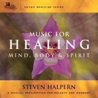 Halpern Steven - Music For Healing Mind, Body & Spir i gruppen CD / Kommande / Pop-Rock hos Bengans Skivbutik AB (5576270)