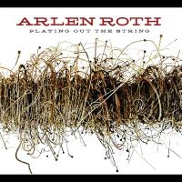 Roth Arlen - Playing Out The String i gruppen CD / Kommande / Svensk Folkmusik hos Bengans Skivbutik AB (5576324)