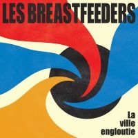 Les Breastfeeders - La Ville Engloutie i gruppen VI TIPSAR / Startsida - Vinyl Nyheter & Kommande hos Bengans Skivbutik AB (5576367)