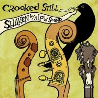 Crooked Still - Shaken By A Low Sound (Transparent i gruppen VINYL / Kommande / Svensk Folkmusik hos Bengans Skivbutik AB (5576394)