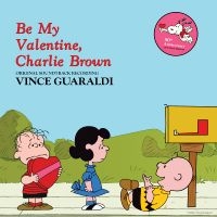 Guaraldi Vince - Be My Valentine, Charlie Brown i gruppen VINYL / Kommande / Pop-Rock hos Bengans Skivbutik AB (5576406)